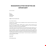 Resignation Letter Better Job Opportunity example document template