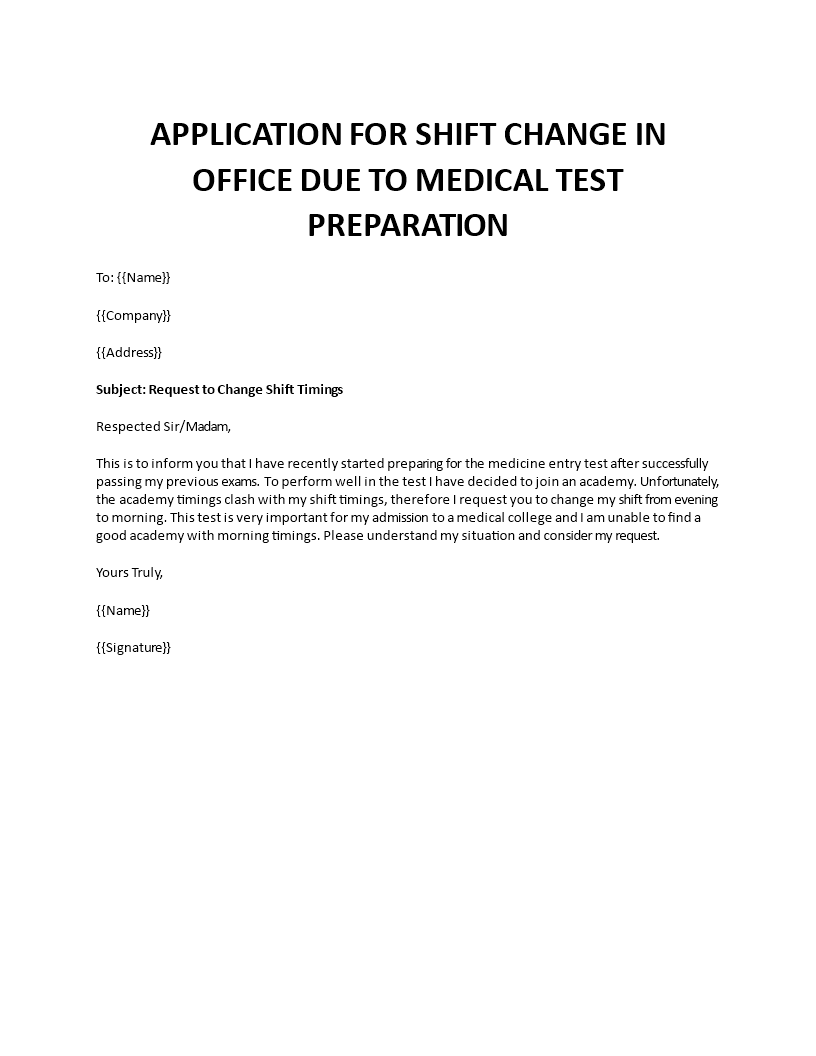 application for shift change in office due to medical test preparation Main Image application for shift change in office due to medical test preparation