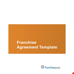 Franchise Agreement | Clear Terms for Franchisor & Franchisee example document template
