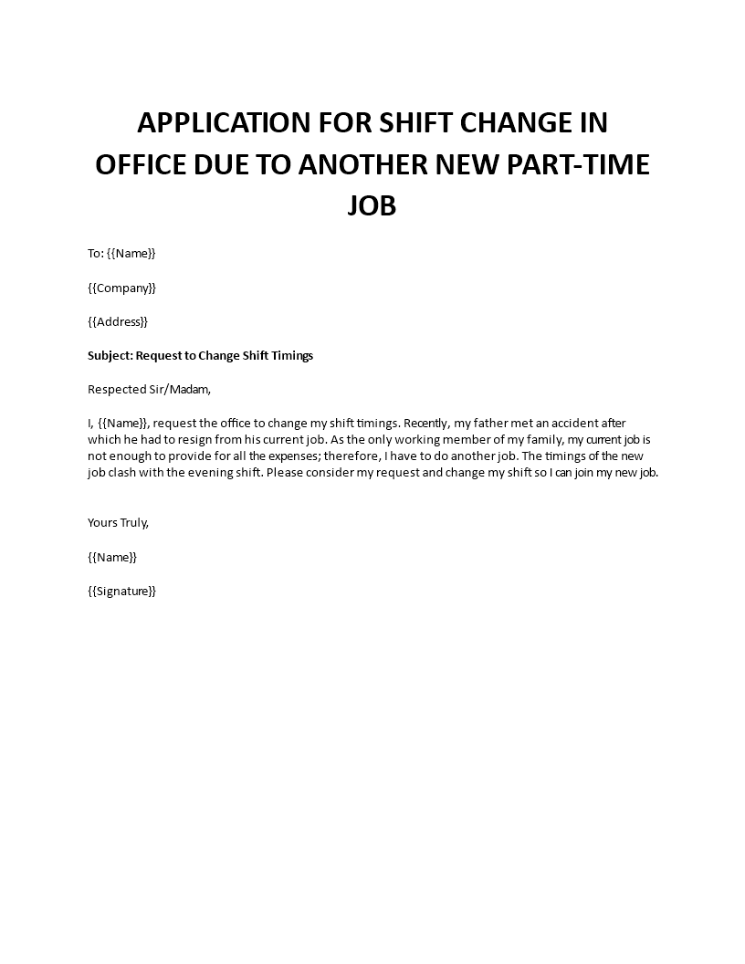 Application for shift change in office due to another new part