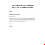 Application for shift change in office due to parental duties example document template
