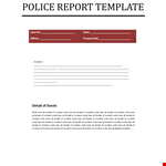 Write Detailed Police Reports with our Easy-to-Use Template - Take Action Now example document template