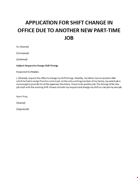 application for shift change in office due to another new part time job template