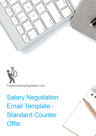 negotiating salary: email template for salary negotiation, offer counter- salary negotiation letter template