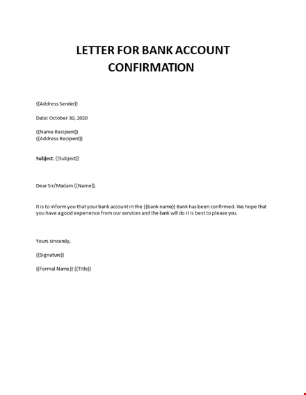 Bank Account Confirmation Letter Sample Poa The Letter Generally Holds The Details Of The Account Of The Concerned Person That Include The Account Number Type Of Account And The Present Balance